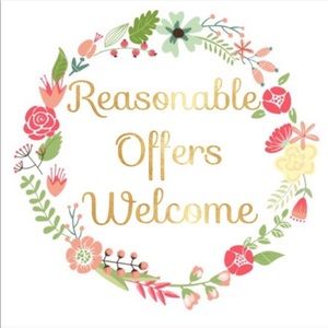 Reasonable Offers Encouraged